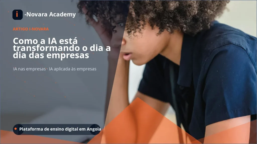Como a IA está transformando o dia a dia das empresas